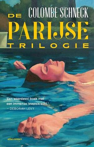 De Parijse trilogie by Colombe Schneck