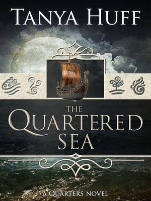 The Quartered Sea by Tanya Huff