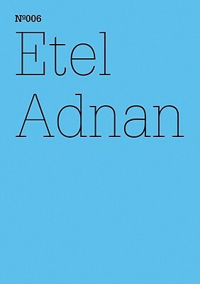 Etel Adnan: on Love and the Cost We Are Not Willing to Pay Today by Etel Adnan