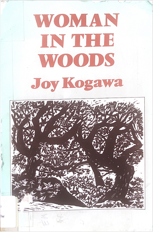 Woman in the Woods by Joy Kogawa