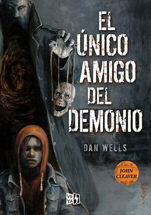 El único amigo del demonio by Dan Wells