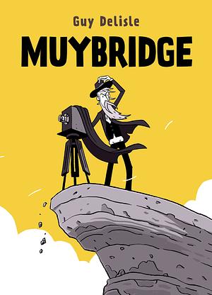 Muybridge by Guy Delisle