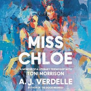 Miss Chloe by A.J. Verdelle