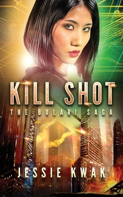 Kill Shot by Jessie Kwak
