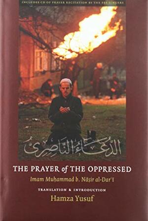 The Prayer of The Oppressed by Muhammad b. Nasir al-DarÏ