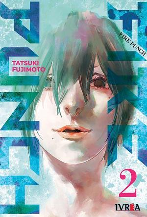 Fire Punch, tomo 2 by Tatsuki Fujimoto