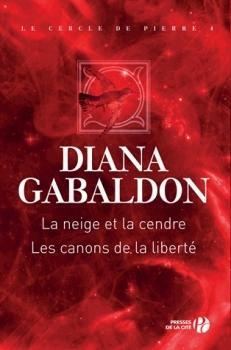 La neige et la cendre / Les canons de la liberté by Diana Gabaldon