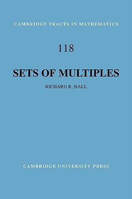 Sets of Multiples by R. R. Hall, Hall Richard R., Richard R. Hall