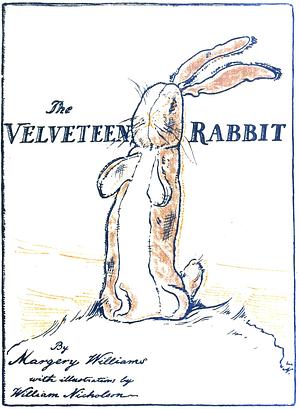 The Velveteen Rabbit, 100th Anniversary Edition (Paperback): With Original 1922 Text and Illustrations by Margery Williams Bianco