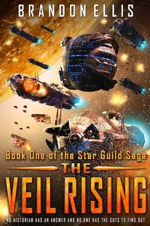 The Veil Rising: Book One of the Star Guild Series by Brandon Ellis