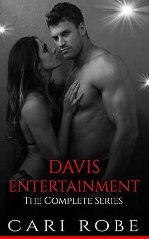 Davis Entertainment: Complete Series by Cari Robe, Cari Robe