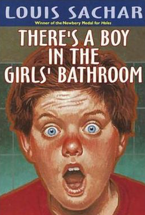 There's a Boy in the Girls' Bathroom by Louis Sachar