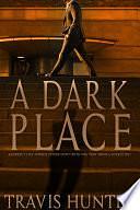 A Dark Place by Travis Hunter