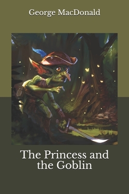 The Princess and the Goblin by George MacDonald