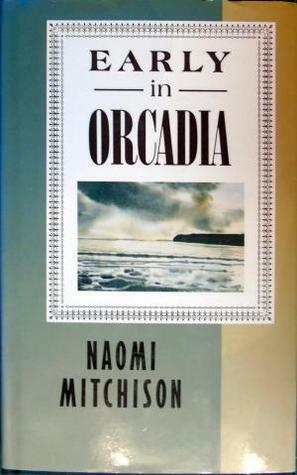 Early in Orcadia by Naomi Mitchison