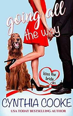 Going All The Way by Cynthia Cooke