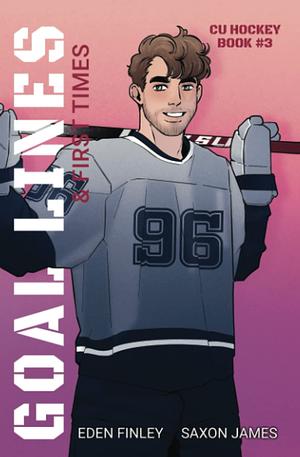 Goal Lines & First Times by Saxon James, Eden Finley