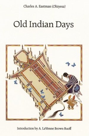 Old Indian Days by Charles Alexander Eastman