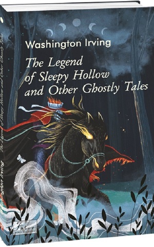 The Legend of Sleepy Hollow and Other Ghostly Tales by Washington Irving