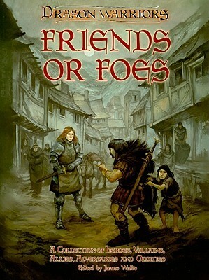 Friends Or Foes (Dragon Warriors) by James Wallis
