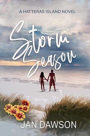 Storm Season: A Hatteras Island Novel by Jan Dawson, Jan Dawson