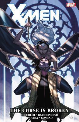 X-Men: The Curse is Broken by Victor Gischler, Jorge Molina, Adi Granov