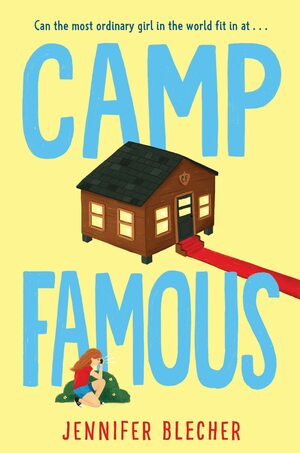 Camp Famous by Jennifer Blecher