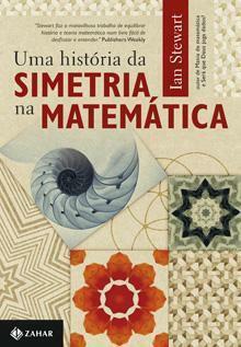 Uma História da Simetria na Matemática by Ian Stewart