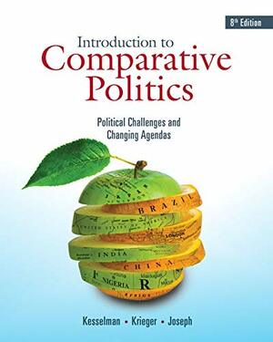 Introduction to Comparative Politics by Mark Kesselman, Joel Krieger, William Joseph