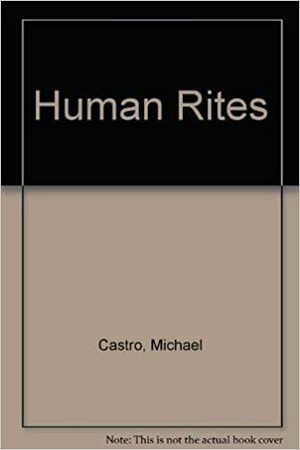 Human Rites by Michael Castro