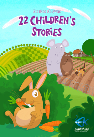 22 Children's Stories by Errikos Kalyvas