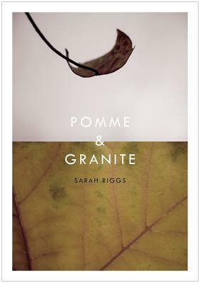 Pomme & Granite by Sarah Riggs