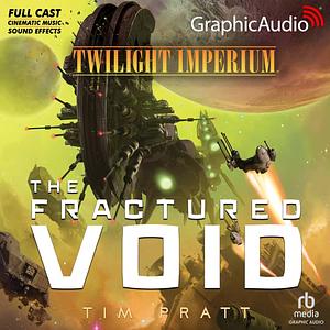 The Fractured Void [Dramatized Adaptation] by Tim Pratt