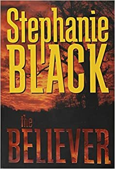 The Believer by Stephanie Black