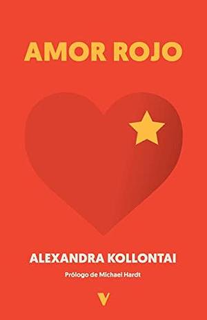 Amor Rojo by Alexandra Kollontai, Alexandra Kollontai