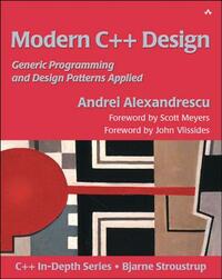 Modern C++ Design: Generic Programming and Design Patterns Applied by Debbie Lafferty, Andrei Alexandrescu