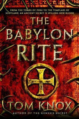 The Babylon Rite by Tom Knox