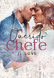 Querido Chefe by J. Love