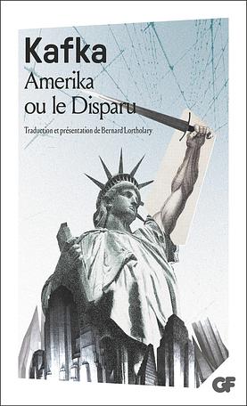 Amerika ou le Disparu by Franz Kafka