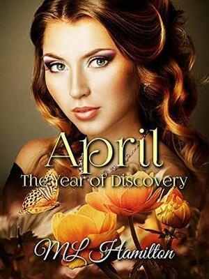 April by M.L. Hamilton