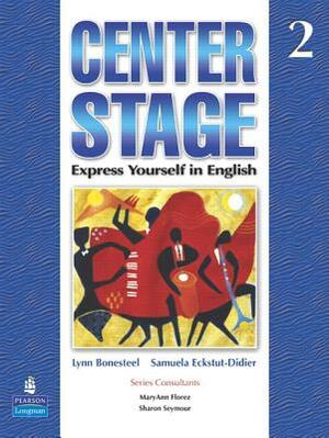 Center Stage 2 Student Book 2 with Self-Study CD-ROM [With CDROM] by Lynn Bonesteel, Samuela Eckstut