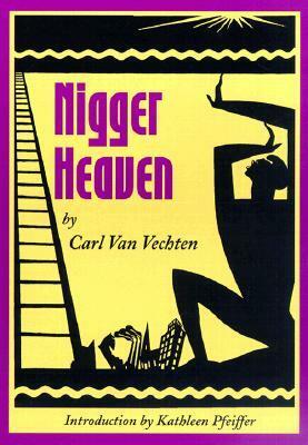 Nigger Heaven by Kathleen Pfeiffer, Carl Van Vechten