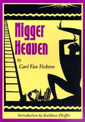 Nigger Heaven by Carl Van Vechten, Kathleen Pfeiffer