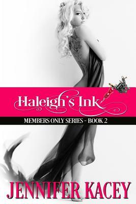 Haleigh's Ink by Jennifer Kacey