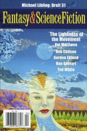 Fantasy & Science Fiction, March/April 2014 by Michael Libling, Albert E. Cowdrey, Gordon Eklund, Ron Goulart, Ted White, Gordon Van Gelder, Oliver Buckram, D.M. Armstrong, Rob Chilson, Pat MacEwen, Daniel Marcus, Jon DeCles, Sarah Pinsker, Leo Vladimirsky