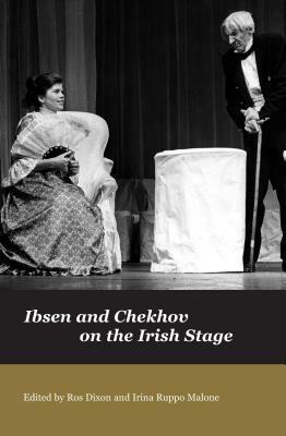 Ibsen and Chekov on the Irish Stage by 