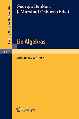 Lie Algebras: Madison 1987. Proceedings of a Workshop Held in Madison, Wisconsin, August 23-28, 1987 by 