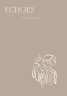 Echoes by Gerard Casey