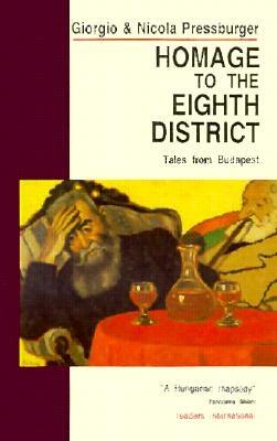 Homage to the Eighth District by Nicola Pressburger, Giorgio Pressburger