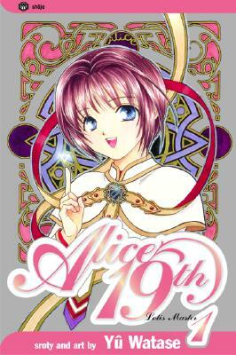 Alice 19th, Vol. 1, Volume 1 by Yuu Watase